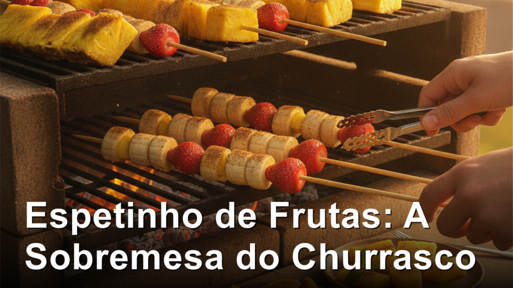 espetinho de frutas grelhado na churrasqueira